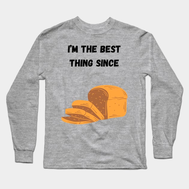 Sliced Bread Long Sleeve T-Shirt by Zippy's Tees